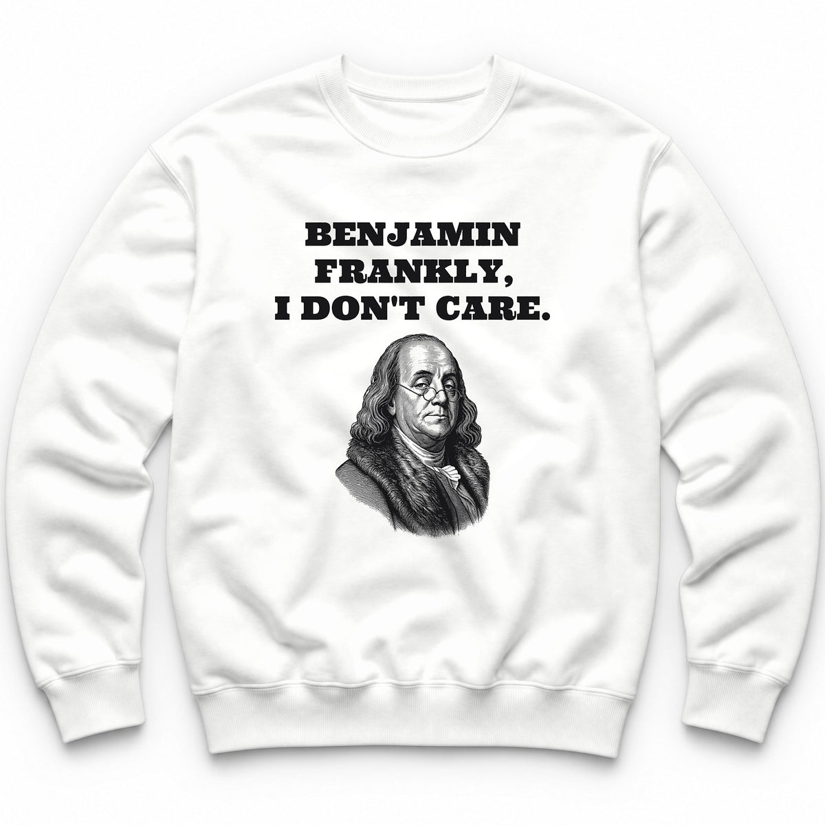 Benjamin Frankly, I Don't Care Crewneck - White