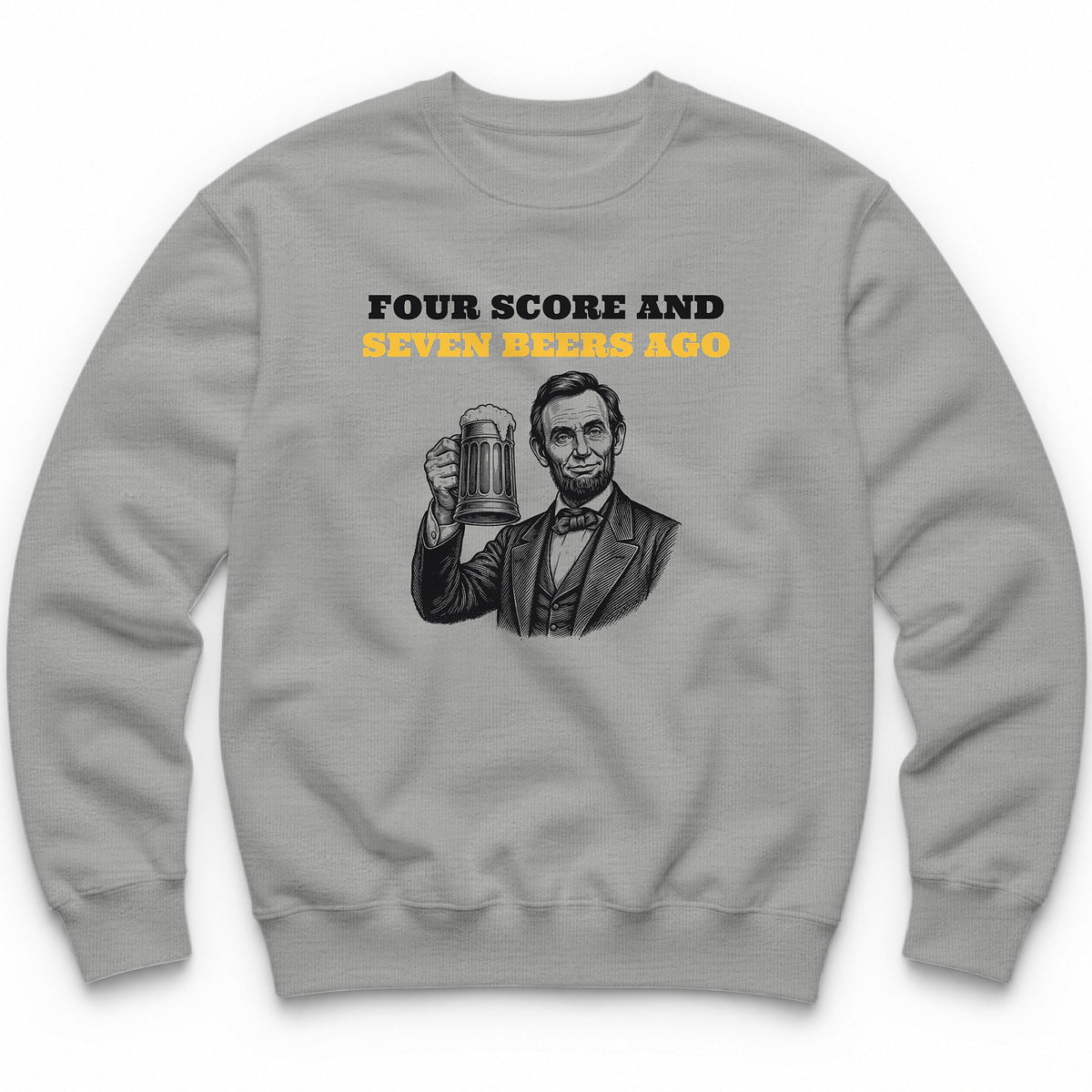 Four Score And Seven Beers Ago Crewneck - Sport Grey