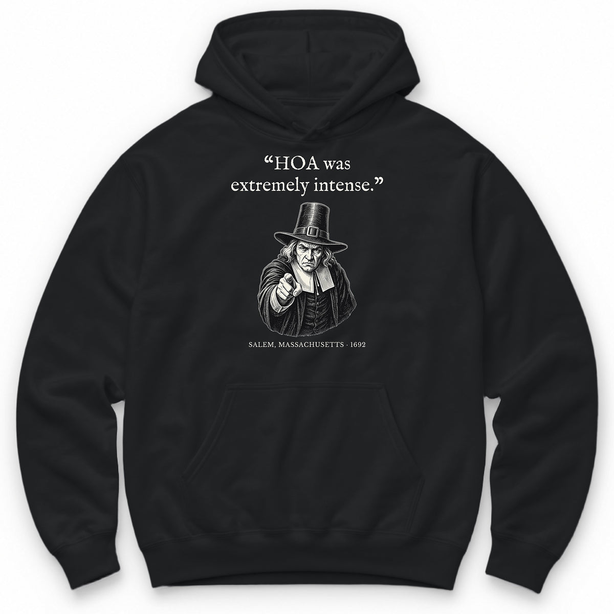 HOA Was Extremely Intense – Salem Funny History Hoodie - Black