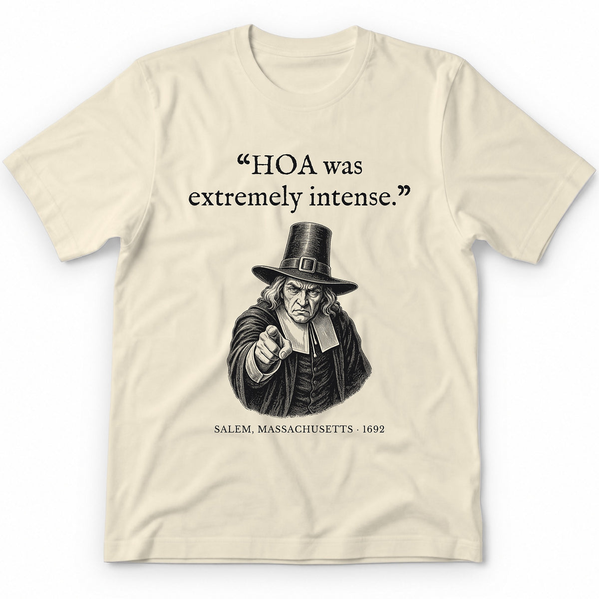 HOA Was Extremely Intense – Salem Funny History Premium Tee - Natural