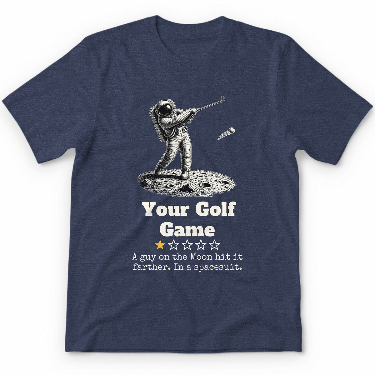 Your Golf Game One Star Review T-Shirt - Heather Navy