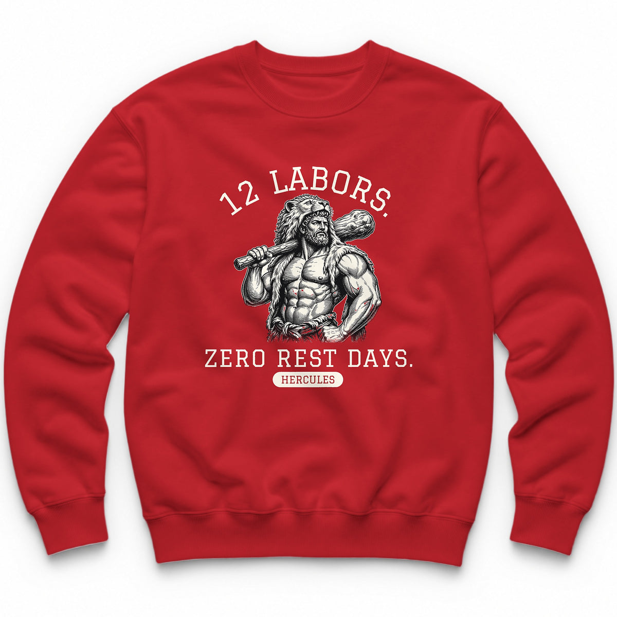 12 Labors. Zero Rest Days. Crewneck - Red