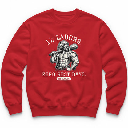 12 Labors. Zero Rest Days. Crewneck - Red