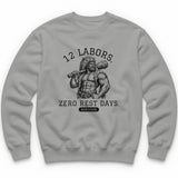 12 Labors. Zero Rest Days. Crewneck - Sport Grey