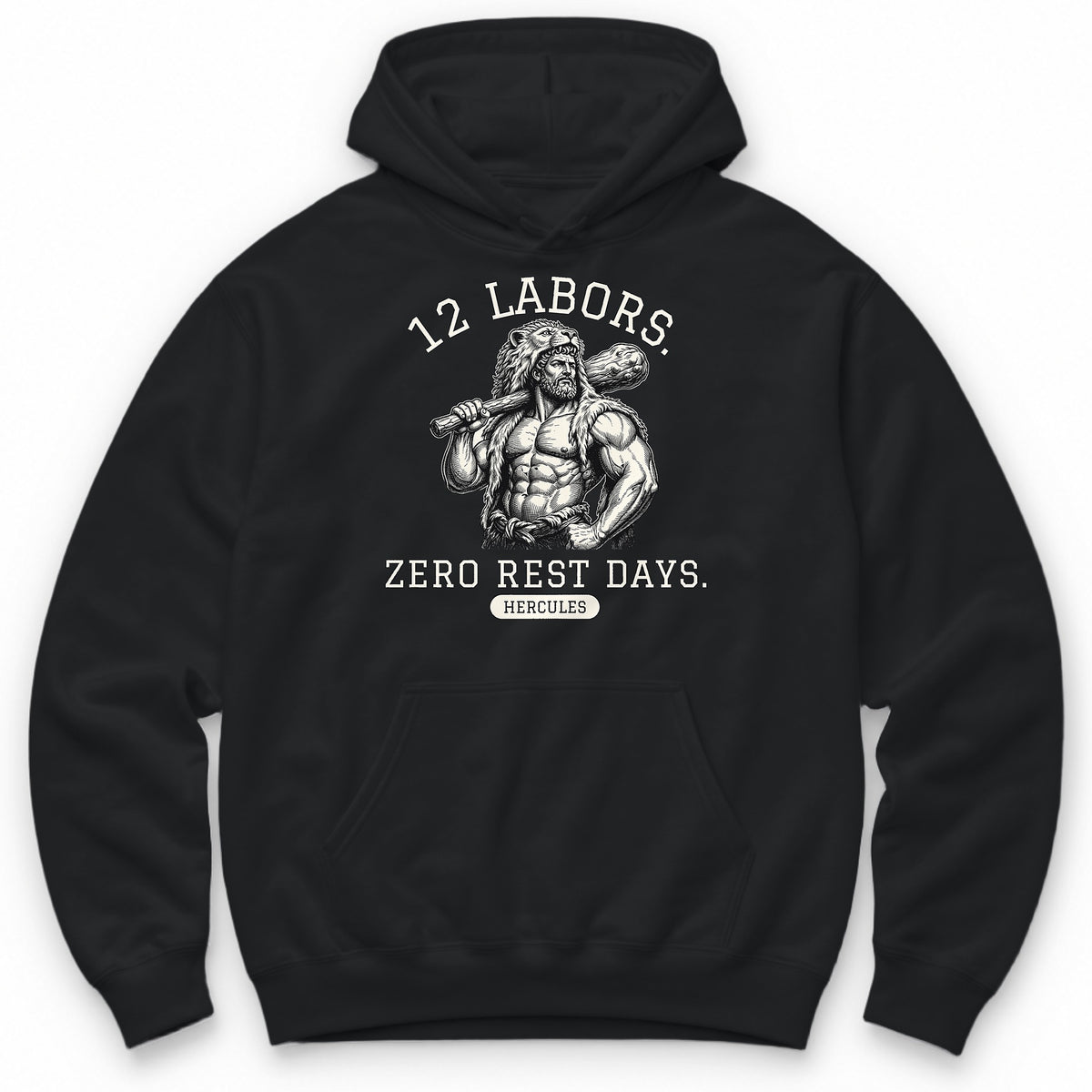12 Labors. Zero Rest Days. Hoodie - Black