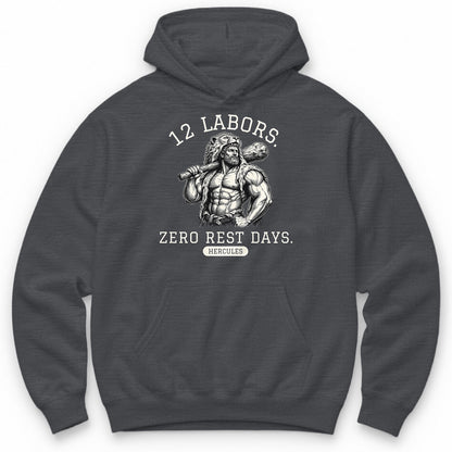 12 Labors. Zero Rest Days. Hoodie - Charcoal