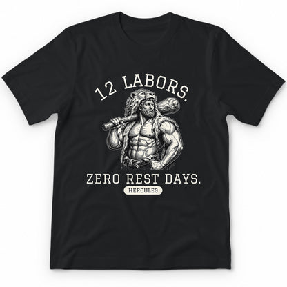 12 Labors. Zero Rest Days. Premium Tee - Black