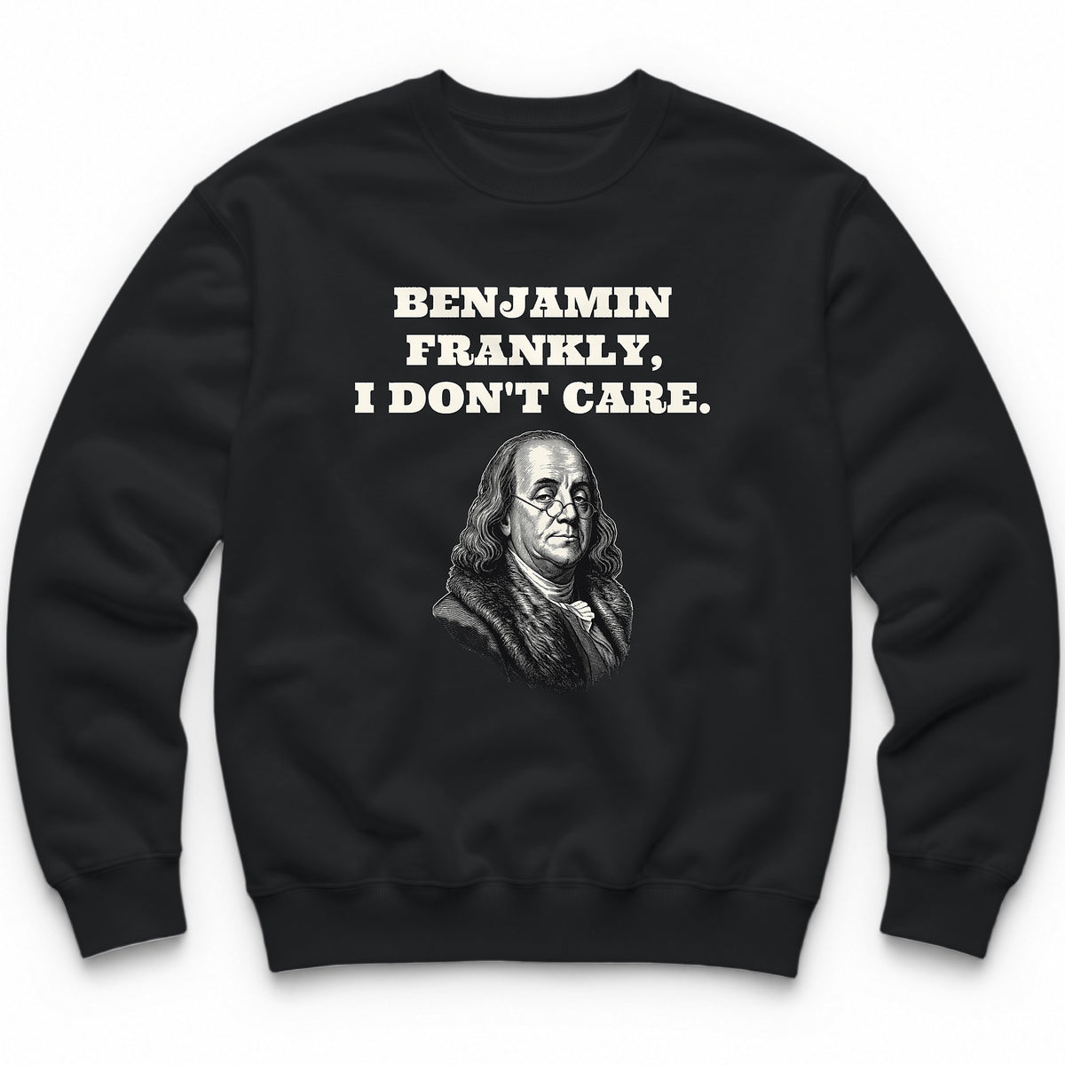 Benjamin Frankly, I Don't Care Crewneck - Black