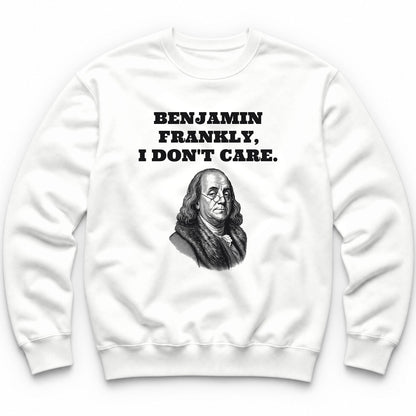 Benjamin Frankly, I Don't Care Crewneck - White
