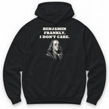 Benjamin Frankly, I Don't Care Hoodie - Black