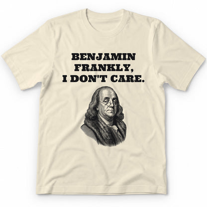 Benjamin Frankly, I Don't Care T-Shirt - Natural