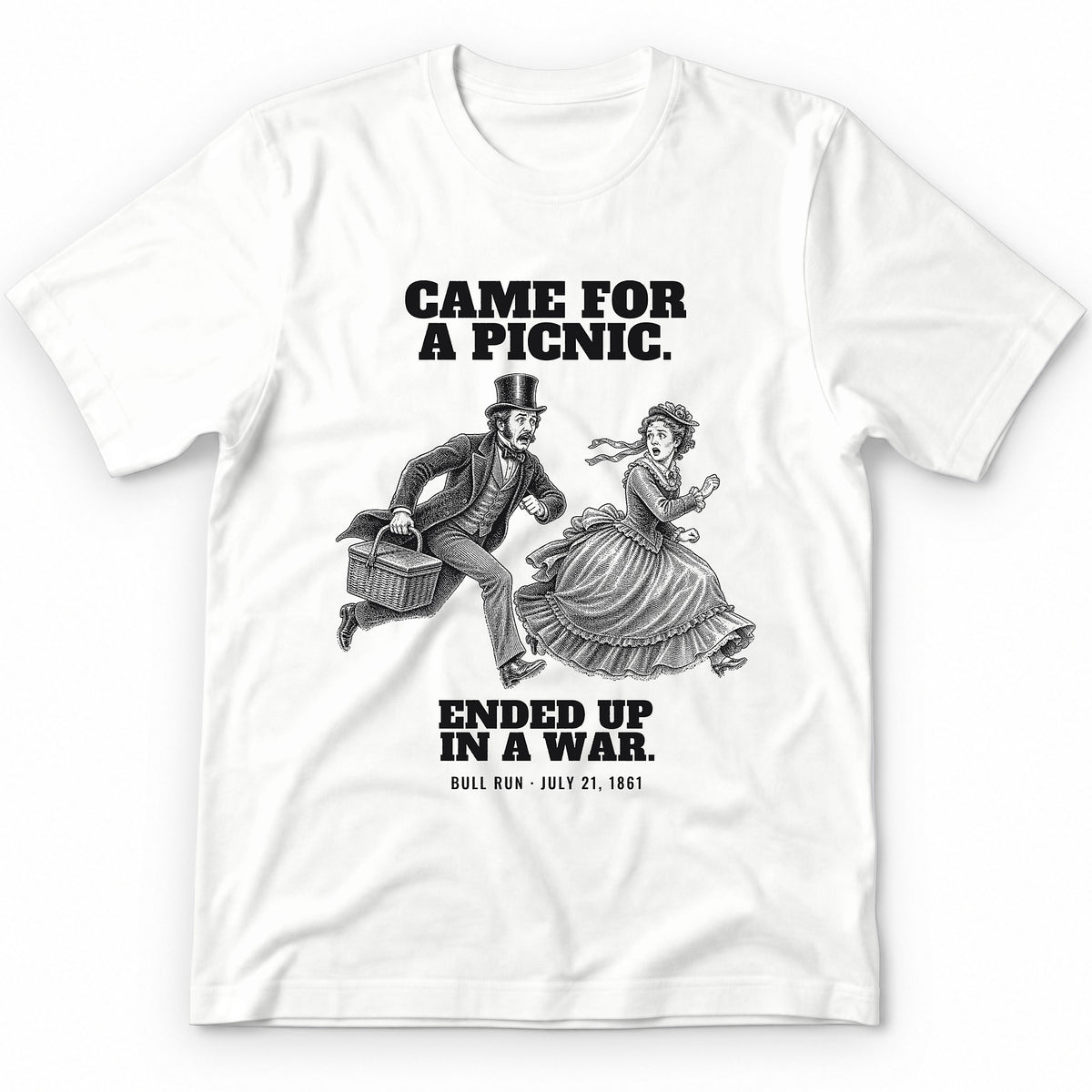 Fad One Came For A Picnic Ended Up In A War – Bull Run, 1861 Funny History T-S ...