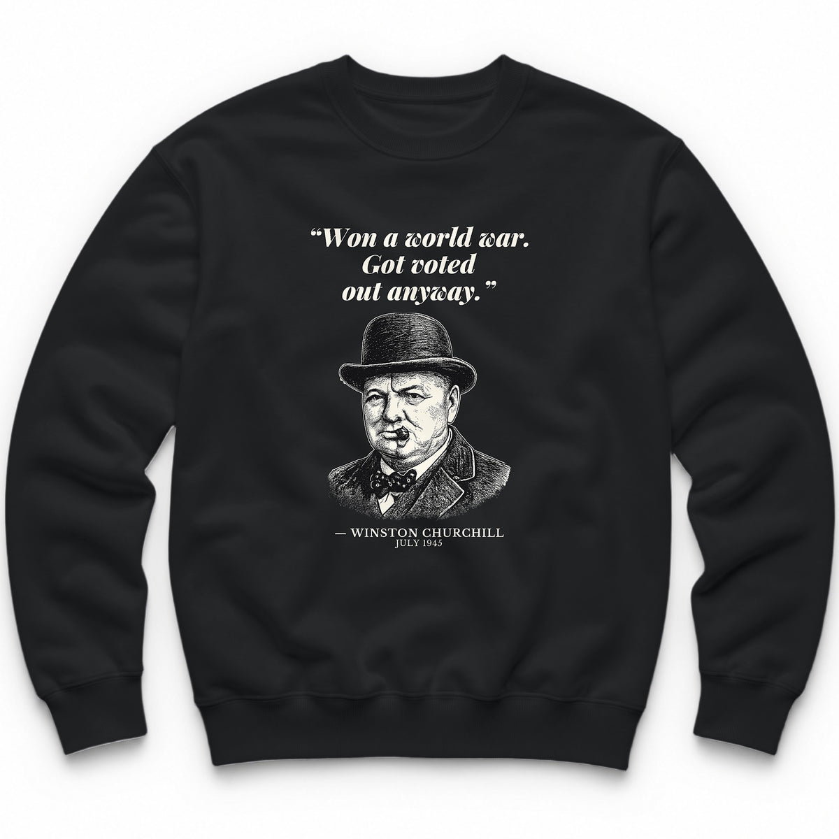 Won A World War Got Voted Out Anyway – Downing Street Funny History Crewneck - Black