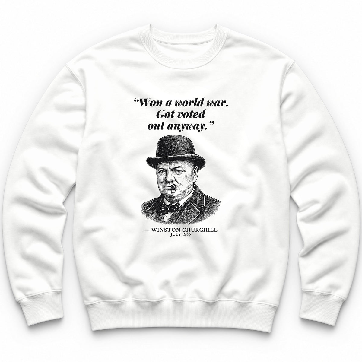 Won A World War Got Voted Out Anyway – Downing Street Funny History Crewneck - White