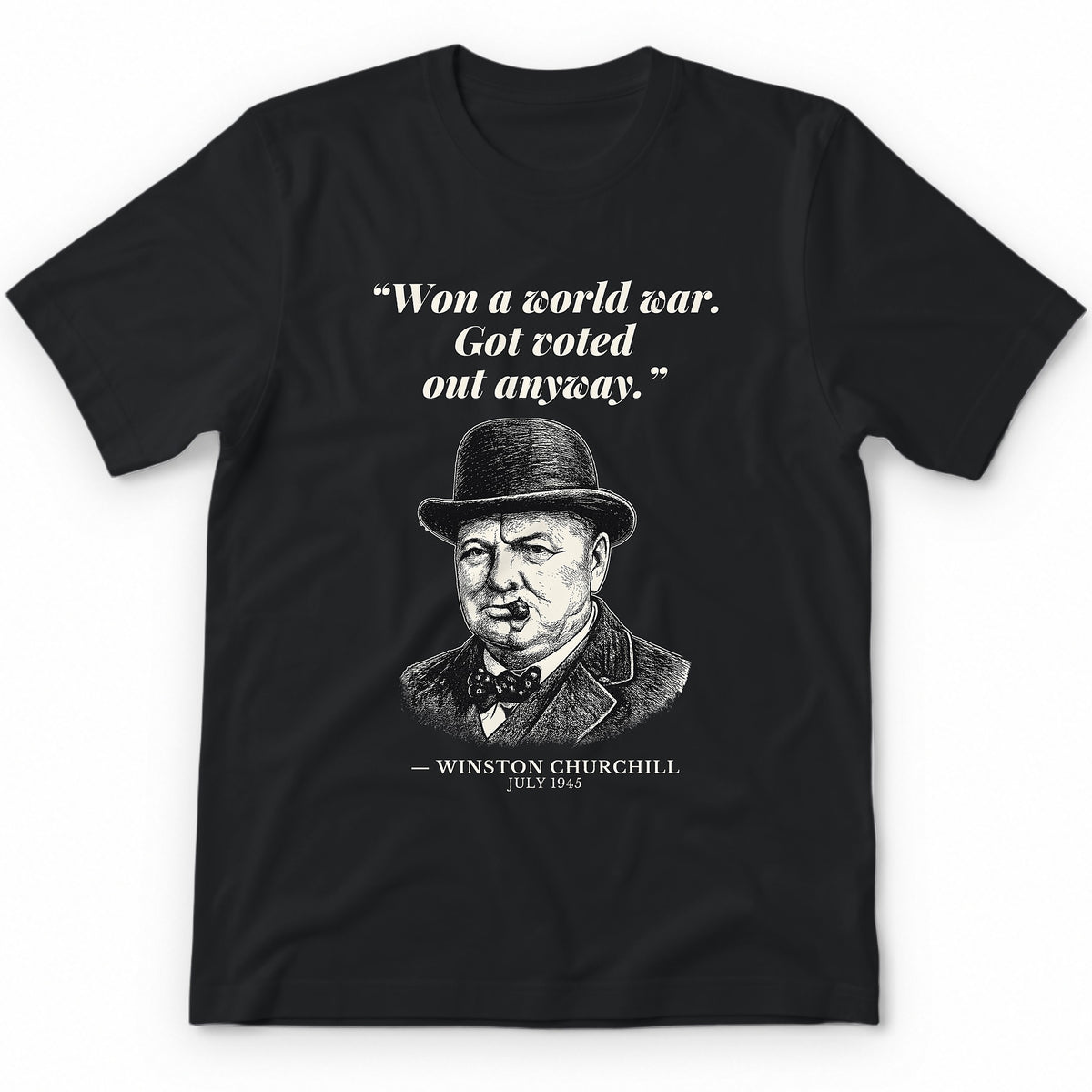 Won A World War Got Voted Out Anyway – Downing Street Funny History Premium Tee - Black