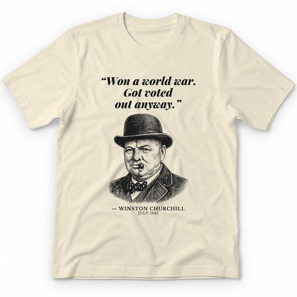 Won A World War Got Voted Out Anyway – Downing Street Funny History Premium Tee - Natural