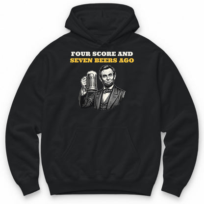 Four Score And Seven Beers Ago Hoodie - Black