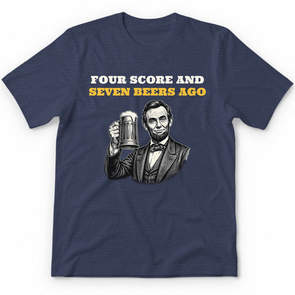 Four Score And Seven Beers Ago Premium Tee - Heather Navy