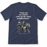 Some Guy On A Horse Woke Up The Whole Neighborhood – Lexington, 1775 Funny History Premium Tee - Heather Navy