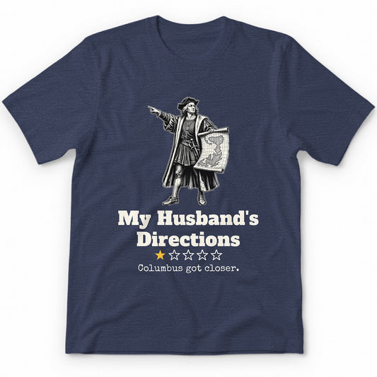 My Husband's Directions One Star Review T-Shirt - Heather Navy