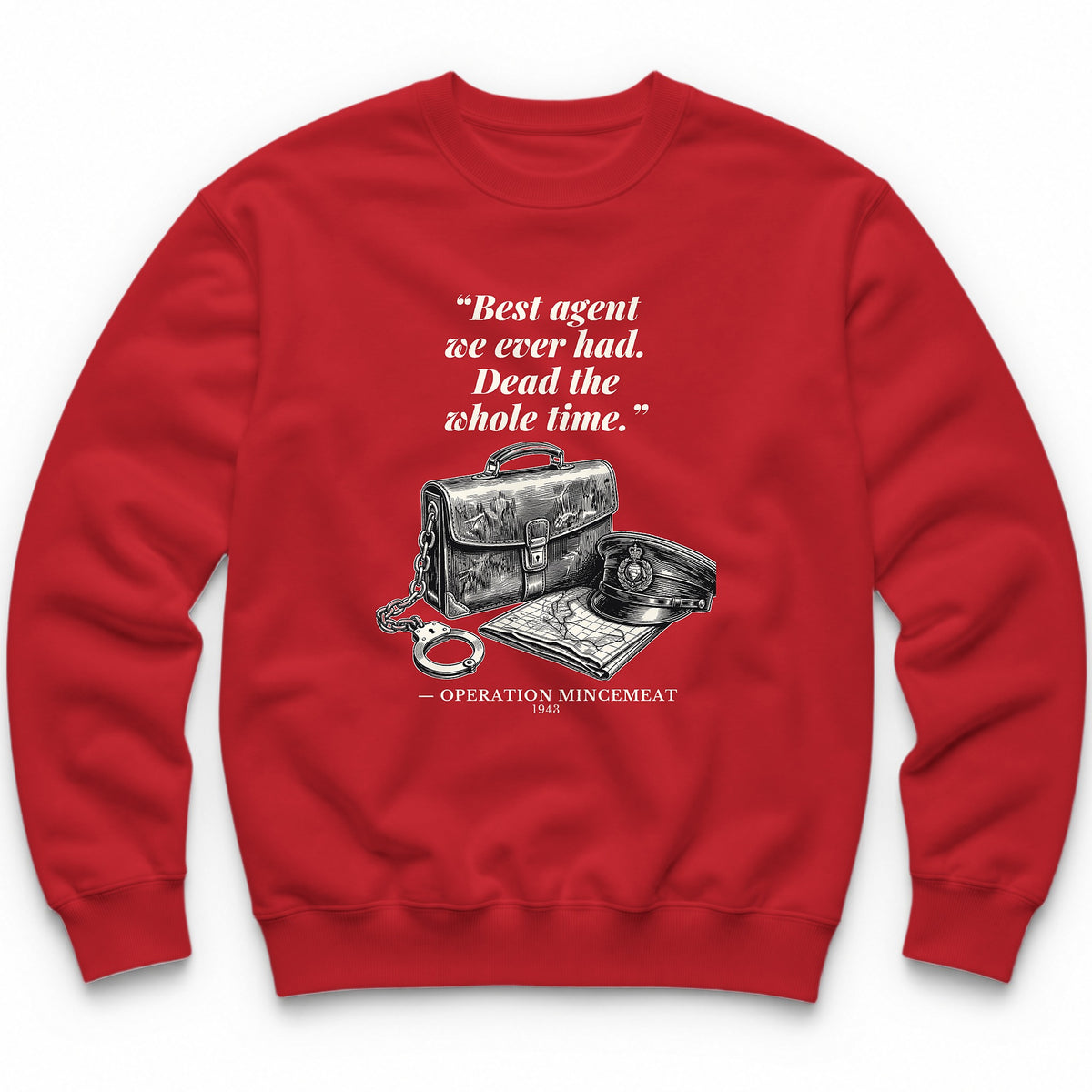 Best Agent We Ever Had Dead The Whole Time – Operation Mincemeat Funny History Crewneck - Red