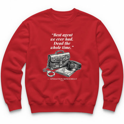 Best Agent We Ever Had Dead The Whole Time – Operation Mincemeat Funny History Crewneck - Red