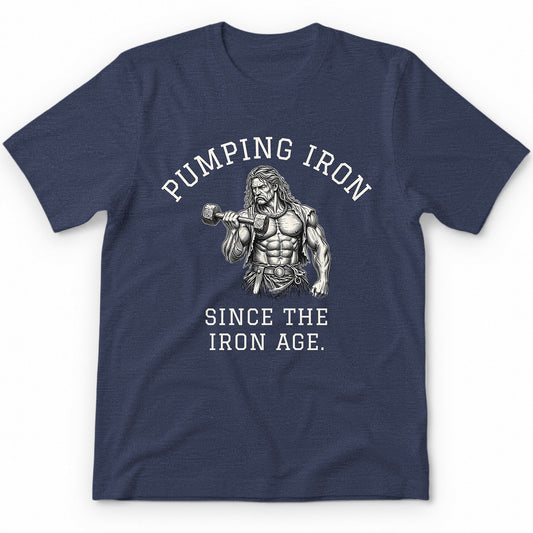 Pumping Iron Since The Iron Age T-Shirt - Heather Navy