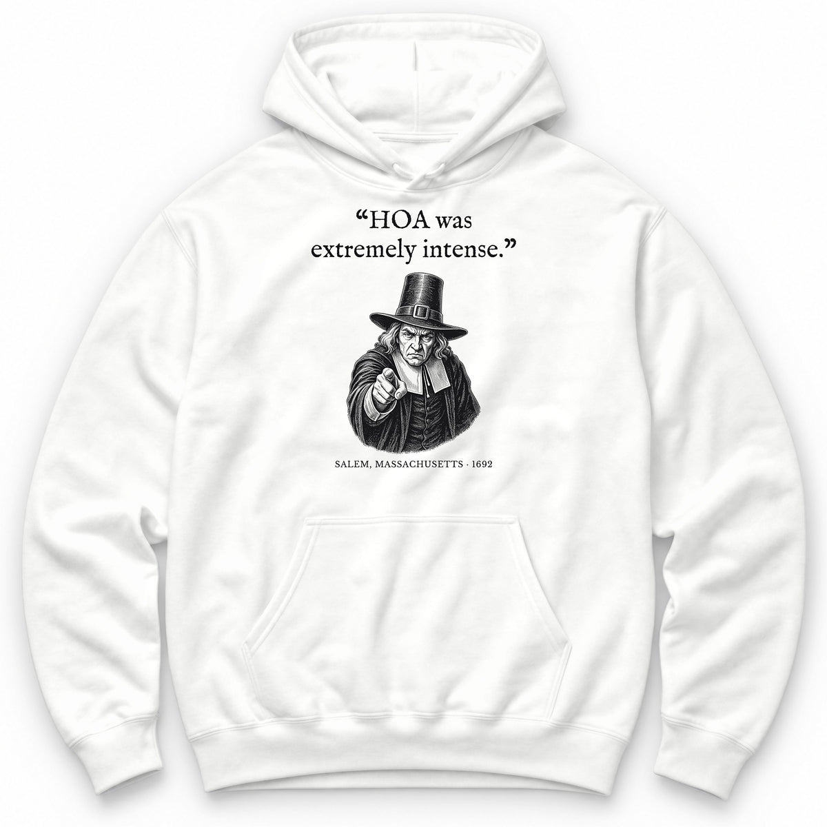 HOA Was Extremely Intense – Salem Funny History Hoodie - White