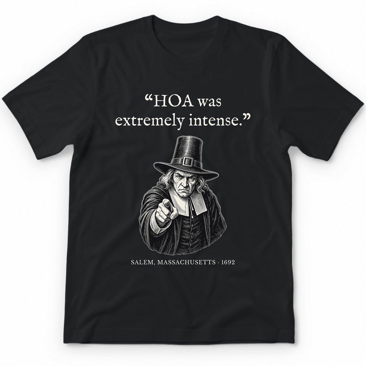 HOA Was Extremely Intense – Salem Funny History Premium Tee - Black