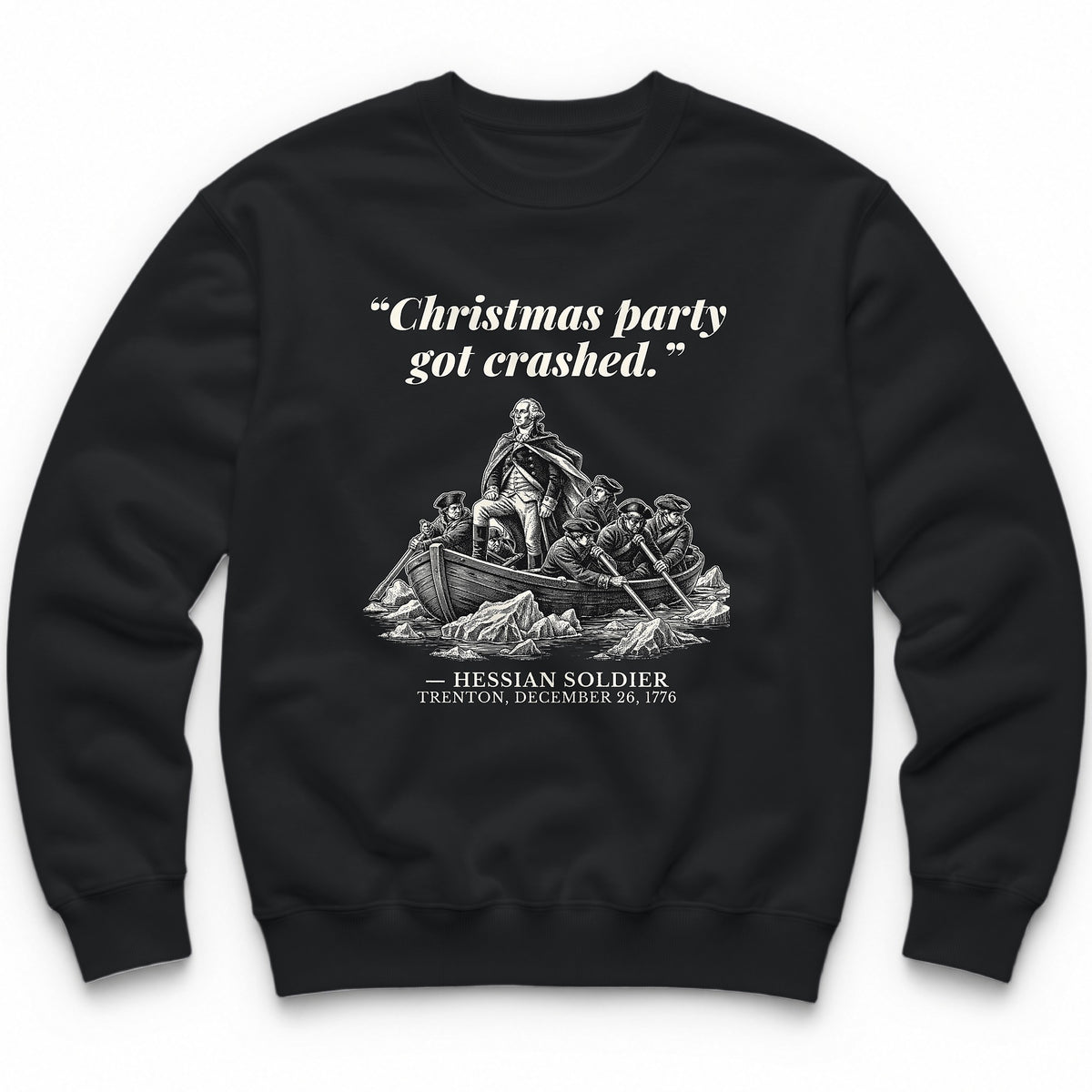 Christmas Party Got Crashed – The Delaware River Funny History Crewneck - Black