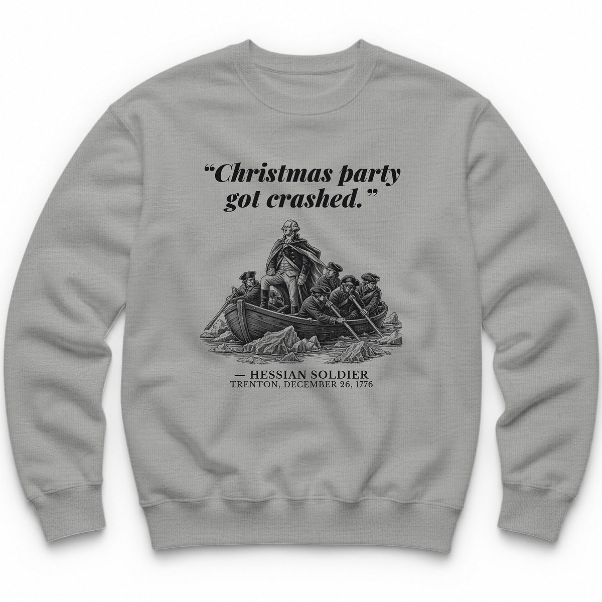 Christmas Party Got Crashed – The Delaware River Funny History Crewneck - Sport Grey