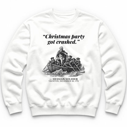 Christmas Party Got Crashed – The Delaware River Funny History Crewneck - White
