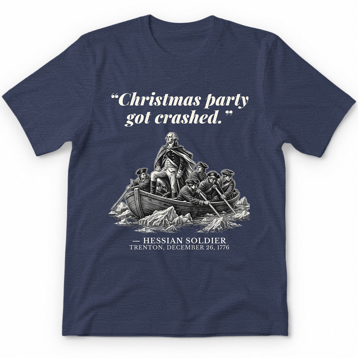 Christmas Party Got Crashed – The Delaware River Funny History Premium Tee - Heather Navy