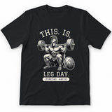 This Is Leg Day Premium Tee - Black