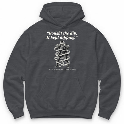 Bought The Dip It Kept Dipping – Wall Street, 1929 Funny History Hoodie - Charcoal