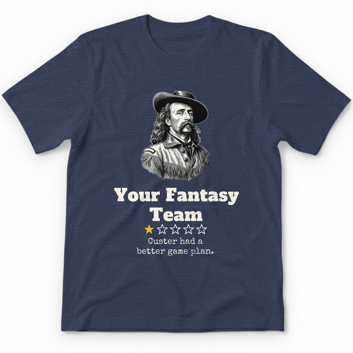 Your Fantasy Team One Star Review Premium Tee - Heather Navy