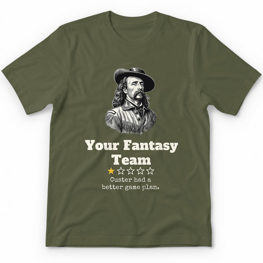 Your Fantasy Team One Star Review T-Shirt - Military Green
