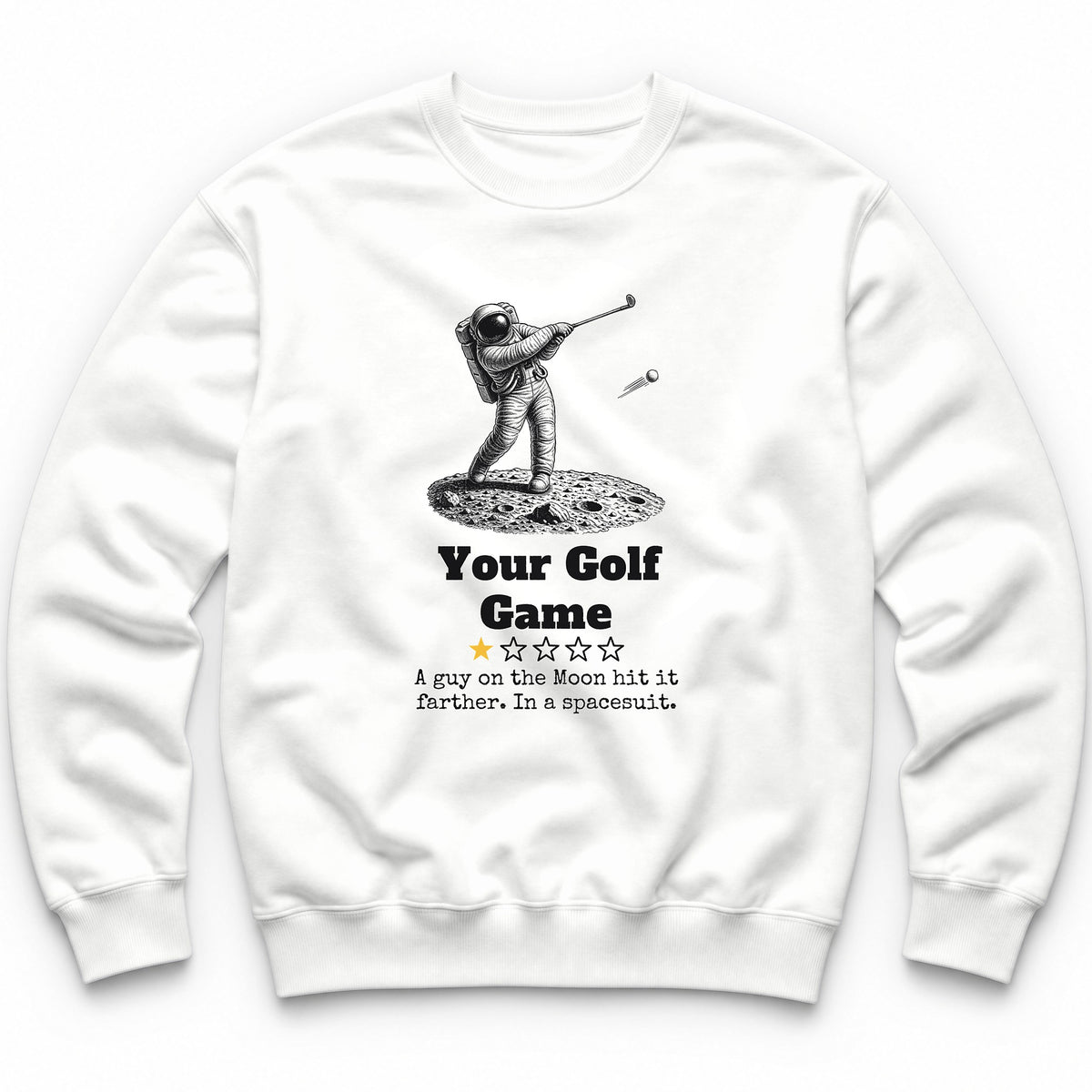 Your Golf Game One Star Review Crewneck - White