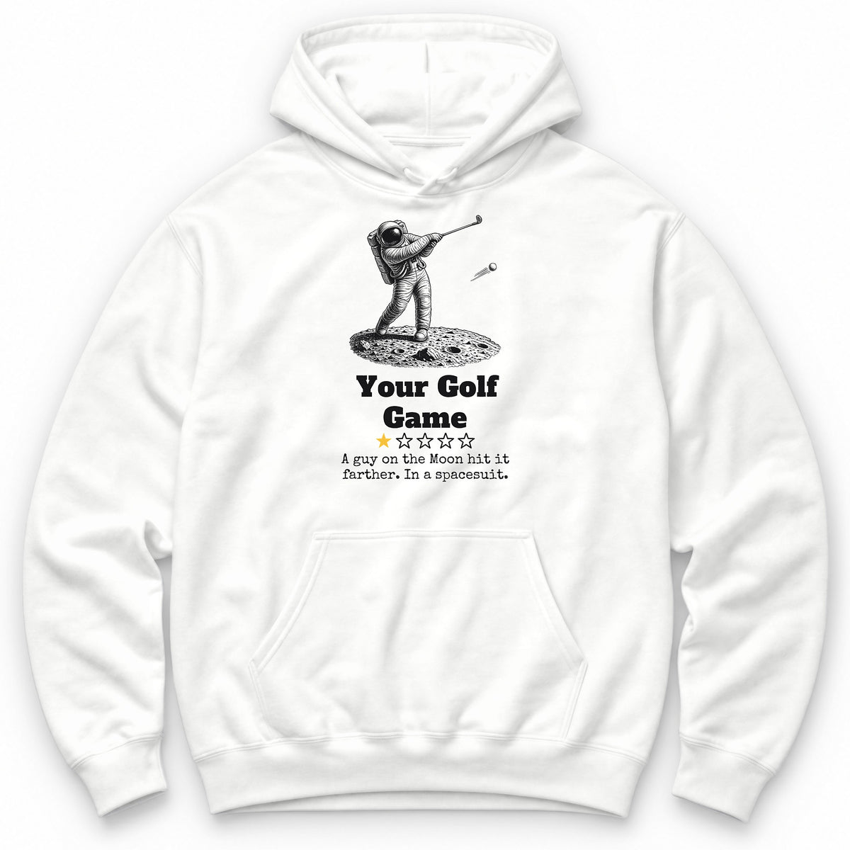 Your Golf Game One Star Review Hoodie - White