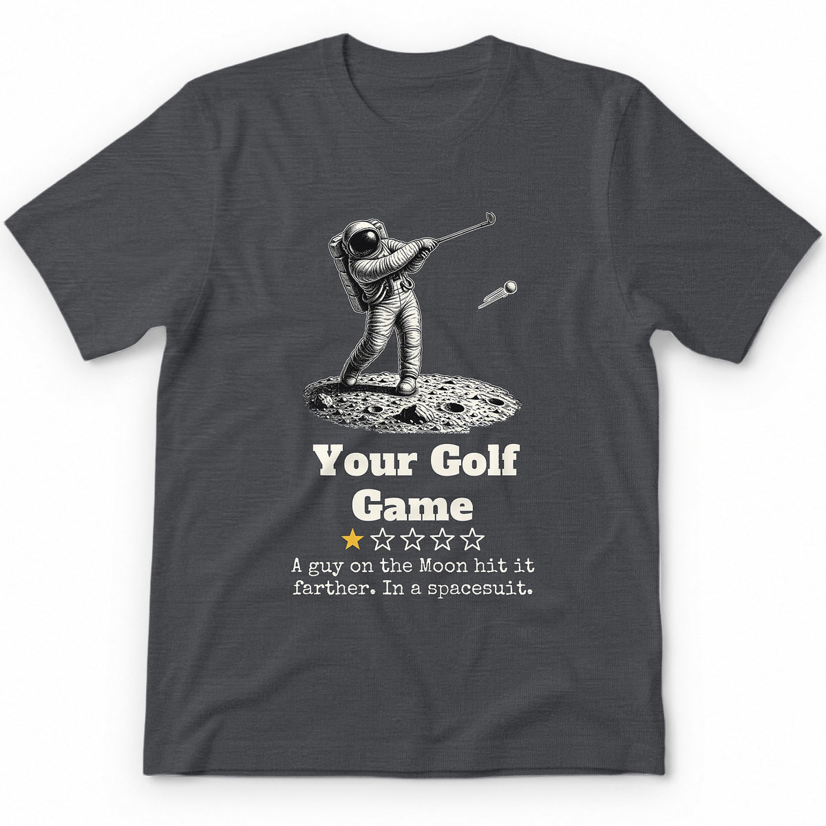 Your Golf Game One Star Review T-Shirt - Charcoal