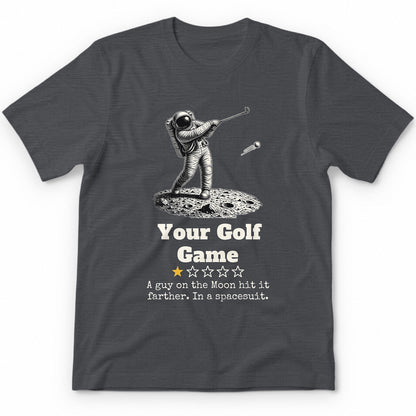 Your Golf Game One Star Review T-Shirt - Charcoal