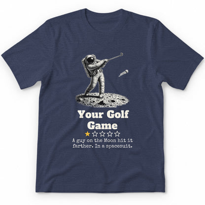 Your Golf Game One Star Review T-Shirt - Heather Navy