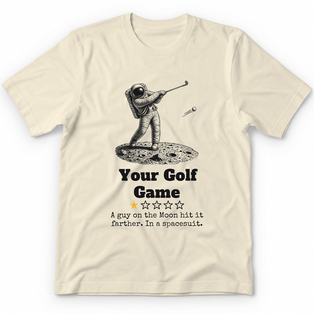 Your Golf Game One Star Review T-Shirt - Natural