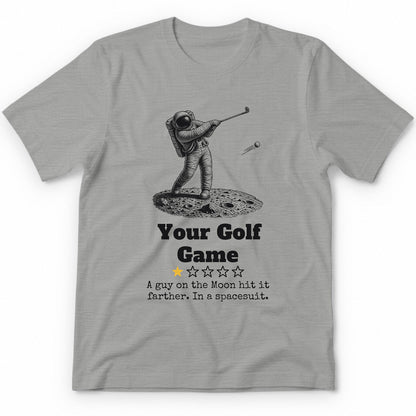Your Golf Game One Star Review T-Shirt - Sport Grey