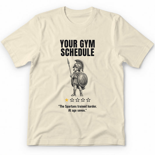 Your Gym Schedule One Star Review T-Shirt - Natural